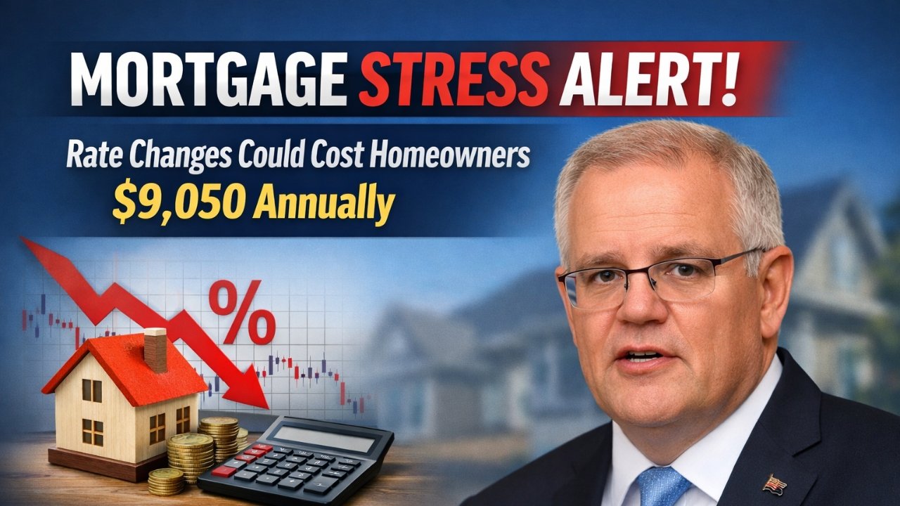 Mortgage Stress Alert: Rate Changes Could Cost Homeowners $9,050 Annually